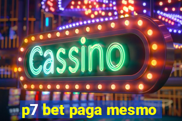 p7 bet paga mesmo